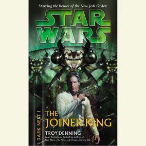 Star Wars Dark Nest I The Joiner Ki..., Troy Denning