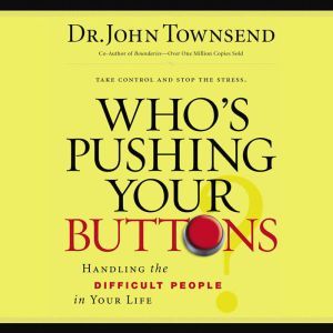 Whos Pushing Your Buttons?, John Townsend