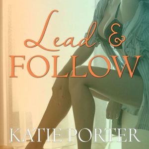 Lead and Follow, Katie Porter