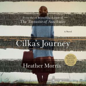 Cilka's Journey: A Novel, Heather Morris