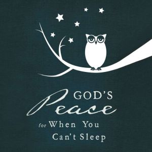 God's Peace for When You Can't Sleep: Devotions for Finding Restful Nights (A 33-Evening Devotional)