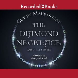 The Diamond Necklace and Other Storie..., Guy De Maupassant