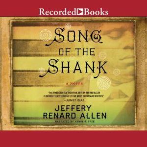 Song of the Shank, Jeffery Renard Allen