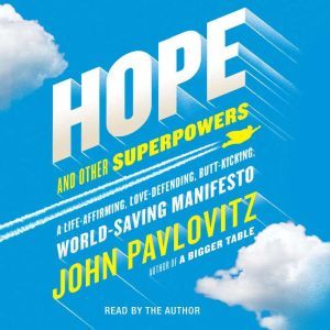 Hope and Other Superpowers, John Pavlovitz