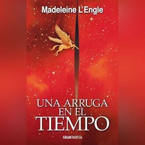 Una Arruga en el Tiempo Spanish Edi..., Madeleine LEngle