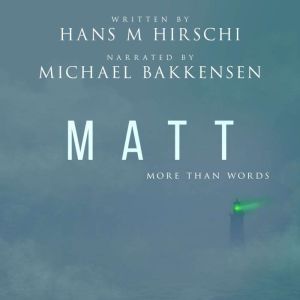 MattMore Than Words, Hans M Hirschi