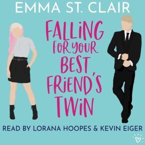 Falling for Your Best Friends Twin, Emma St. Clair