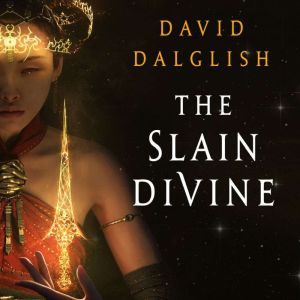 The Slain Divine, David Dalglish