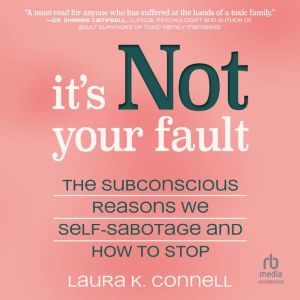 Its Not Your Fault, Laura K. Connell