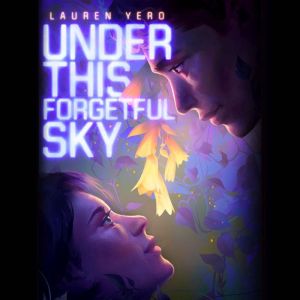 Under This Forgetful Sky, Lauren Yero