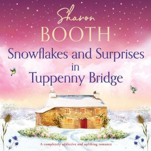 Snowflakes and Surprises in Tuppenny ..., Sharon Booth