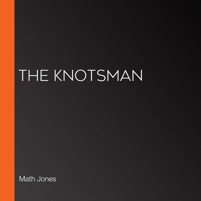 The Knotsman, Math Jones