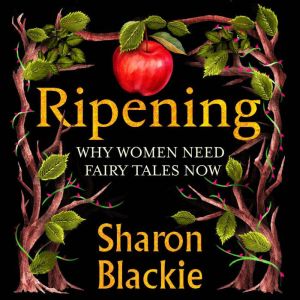 Ripening, Sharon Blackie