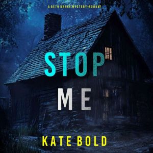Stop Me A Beth Drake FBI Suspense Th..., Kate Bold