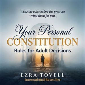 Your Personal Constitution, Ezra Tovell